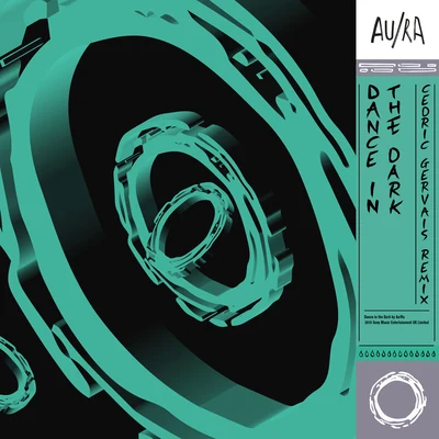 Dance in the Dark (Cedric Gervais Remix) 專輯 AURA