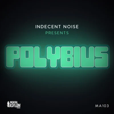 Polybius (Extended Mix) 專輯 Indecent Noise