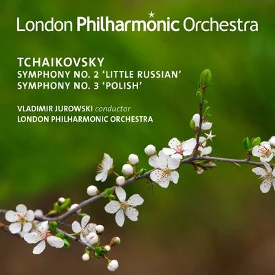 Tchaikovsky: Symphonies Nos. 2 & 3 (Live) 專輯 Itamar Golan/Vladimir Jurowski/Janine Jansen/Boris Brovtsyn