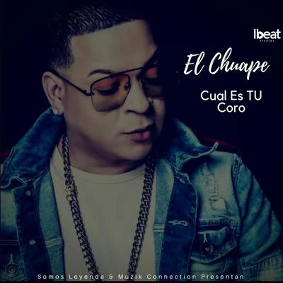 Cual Es Tu Coro (feat. El Chuape) 專輯 iBeat