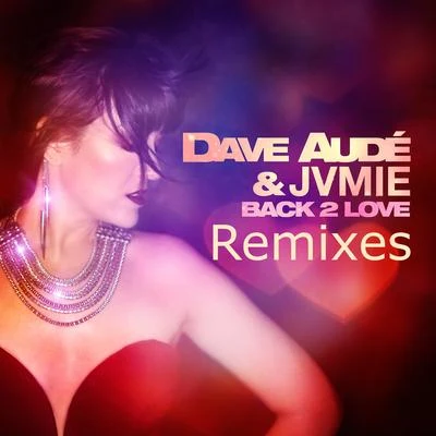 Back 2 Love 专辑 Dave Audé