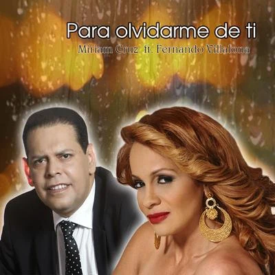 Miriam CruzManny Manuel Para Olvidarme de Ti (feat. Fernando Villalona)