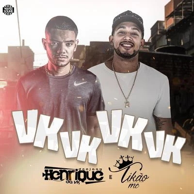 Vk Vk Vk Vk 專輯 DJ Henrique da VK/MC Ingryd