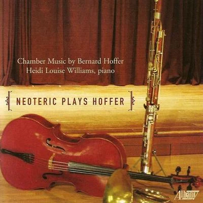 HOFFER, B.: Concerto di Camera4 Brief EpisodesMore Brief EpisodesDivertimento for Octet (Neoteric) 專輯 Neoteric