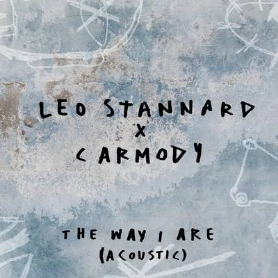 The Way I Are (Acoustic) 专辑 Leo Stannard