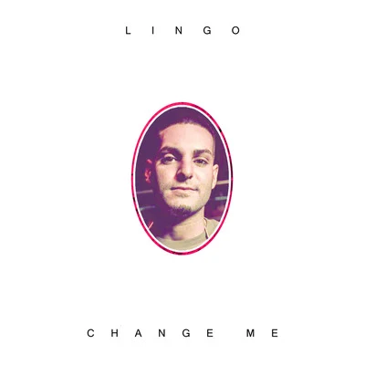 Change Me (feat. Justin B) 專輯 Lingo/Doodat600/Yid