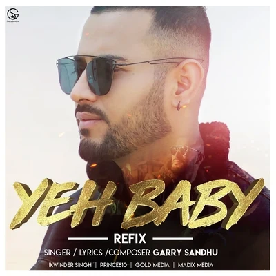 Yeh Baby (Refix Version) 專輯 Snappy/Garry Sandhu