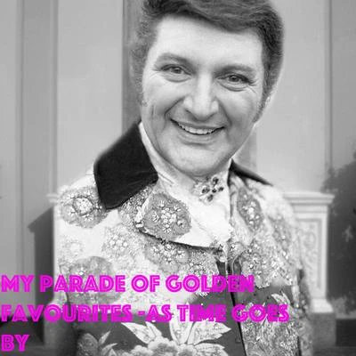 My Parade Of Golden Favourites As Time Goes By 专辑 Liberace