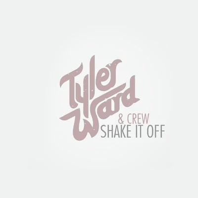 Shake It Off 专辑 Tyler Ward