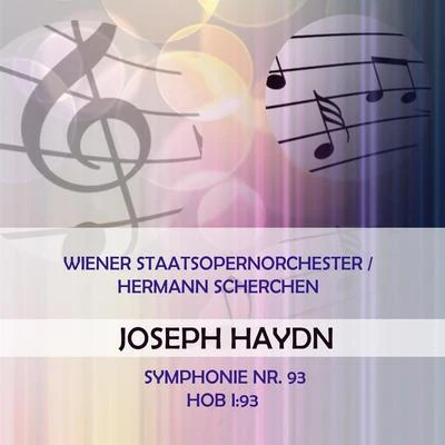 Wiener StaatsOpernOrchesterHermann Scherchen play: Joseph Haydn: Symphonie Nr. 93, Hob I:93 專輯 Wiener Staatsopernorchester