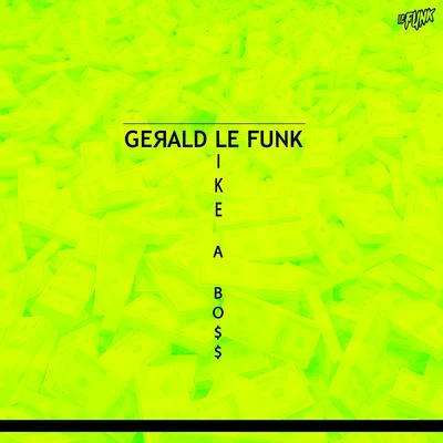 Like a Boss 專輯 Anthony Mena/Gerald Le Funk