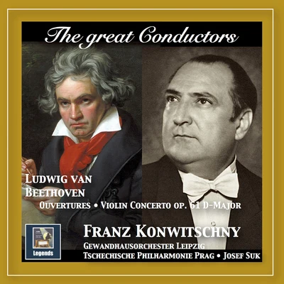 The Great Conductors: Franz Konwitschny Conducts Beethoven Ouvertures & Violin Concerto, Op. 61 專輯 Sharon Kam/Gewandhausorchester Leipzig/Kurt Masur