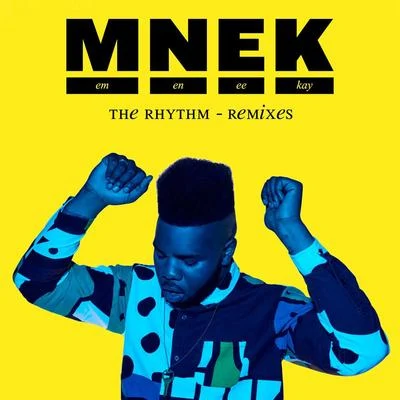 The Rhythm (Remixes) 專輯 Tieks/MNEK