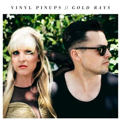 Gold Rays - Single 专辑 Vinyl Pinups/Night Panda