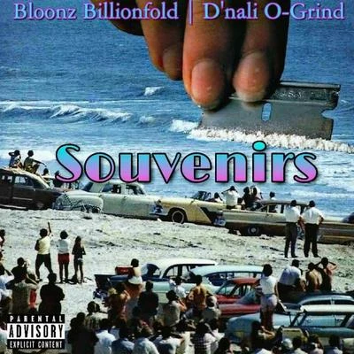 J PatzLuse KanzBloonz BillionfoldD'Nali O-Grind Souvenirs