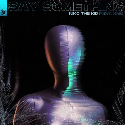 Say Something 專輯 Niko The Kid/Bipolar Sunshine