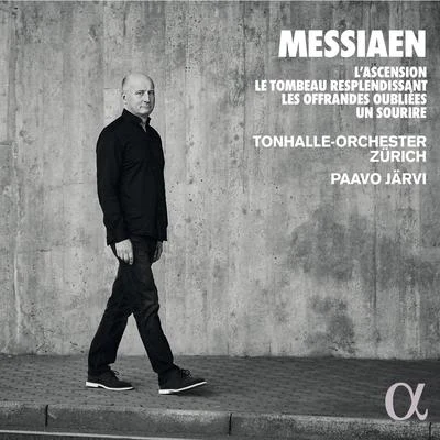 Messiaen: LAscension, Le Tombeau resplendissant, Les Offrandes oubliées, Un sourire 專輯 Nora Jungwirth/Tonhalle-Orchester Zürich/Rupert Glawitsch/Victor Reinshagen