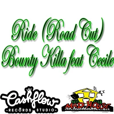 Ride (Road Cut) [feat. Cecile] - Single 專輯 Iyara/Bounty Killer