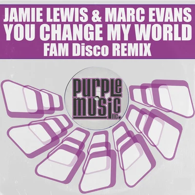 Change My World (FAM Disco Remix) 專輯 Jamie Lewis/David Devilla/House Device/AM/Husky