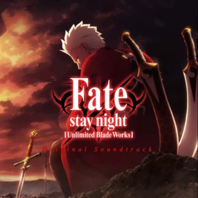 Fatestay night [Unlimited Blade Works] Original Soundtrack 專輯 深澤秀行/有馬孝哲