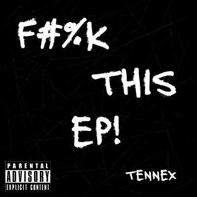 F#%k This EP! 專輯 Tennex/Symphonic