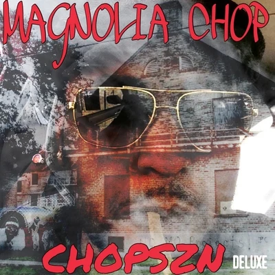 Chop Szn (Deluxe Version) 專輯 Young Greatness/Magnolia Chop