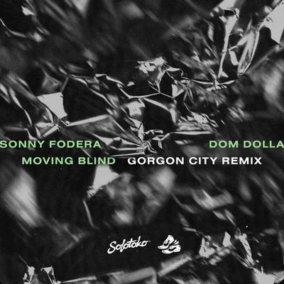 Moving Blind (Gorgon City Remix) 專輯 Dom Dolla/Isaac Tichauer/Trinidad/Rufus