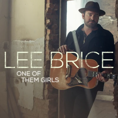 One Of Them Girls 專輯 Lee Brice