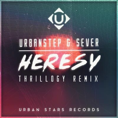 Heresy (Thrillogy Remix) 專輯 Slava Zoloto/Urbanstep