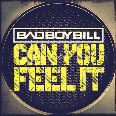 Can You Feel It 專輯 Bad Boy Bill/Gettoblaster/Nick Rockwell