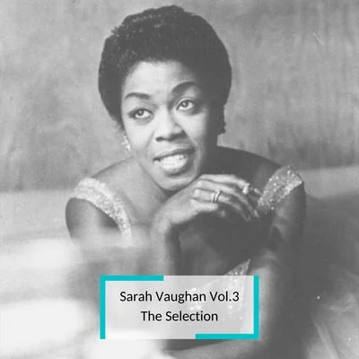 Sarah Vaughan Vol.3 - The Selection 專輯 Sarah Vaughan