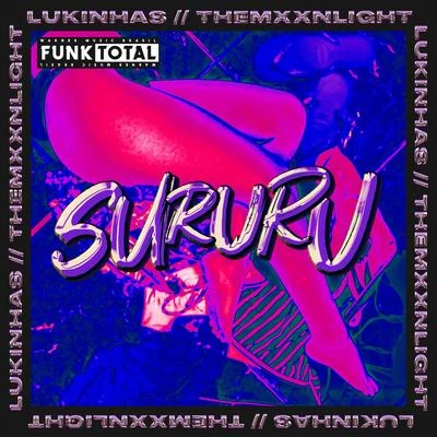 Funk Total: Sururu 专辑 Jenni Rocha/Cammie/NYNA/Safi/Lukinhas