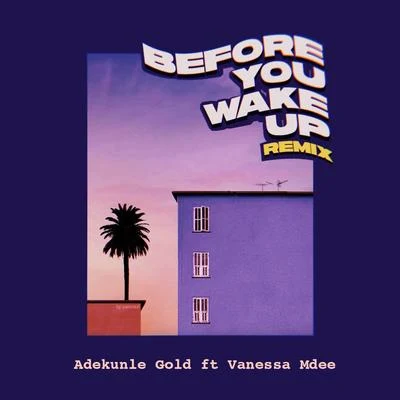 Amanda BlackAdeKunle Gold Before You Wake Up (Remix)