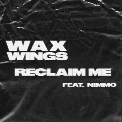 Reclaim Me (feat. Nimmo) 专辑 Louisahhh/Wax Wings