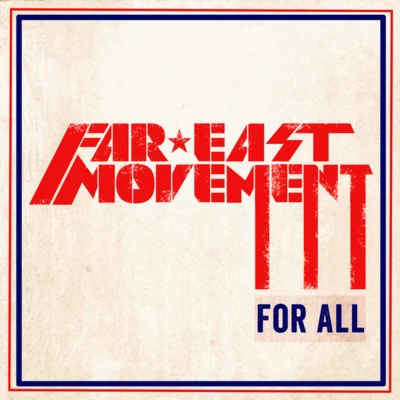 For All 專輯 Far East Movement/Tony Pryde/Roger Sanchez