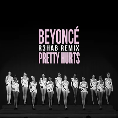 Pretty Hurts (R3hab Remix) 專輯 Beyoncé/Richard Carpenter/Simon Webbe/Zoom Karaoke/David Gilmour