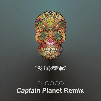 El Coco (Captain Planet Remix) 專輯 Captain Planet