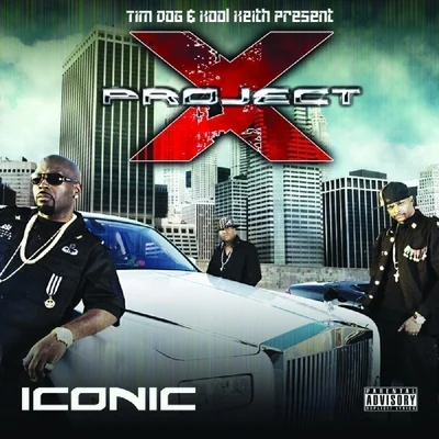 Tim Dog & Kool Keith Present Project X: Iconic 專輯 Tim Dog