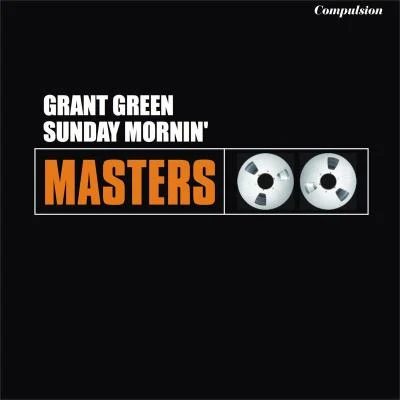 Sunday Mornin&#x27; 专辑 Grant Green