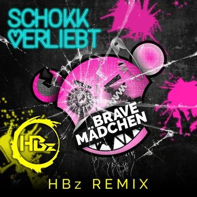 Brave Mädchen (HBz Remix) 專輯 HBz/Kilian Taras/Dilan