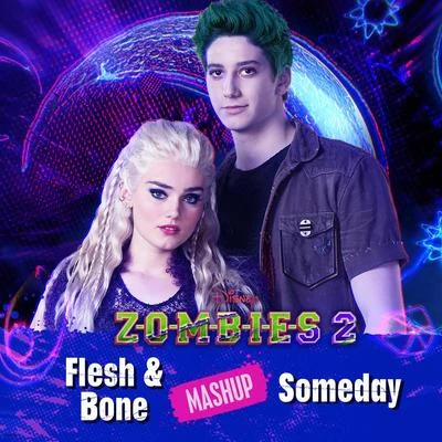 Flesh & BoneSomeday Mashup 專輯 Meg Donnelly