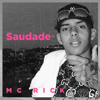 MC Rick Saudade