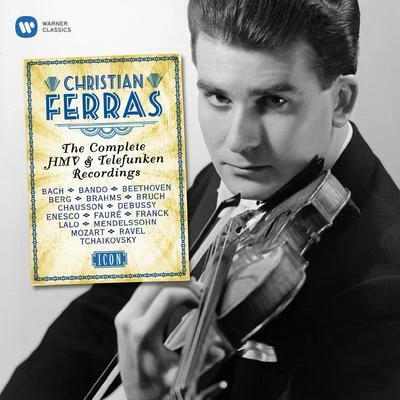 Christian Ferras The Complete HMV & Telefunken Recordings