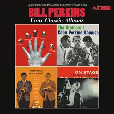 Four Classic Albums (The FiveThe Brothers!Tenors Head-OnOn Stage) [Remastered] 专辑 Bill Perkins