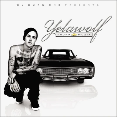 Yelawolf Trunk Muzik