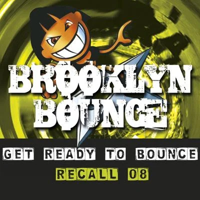 Get Ready to Bounce Recall 08 專輯 Brooklyn Bounce/Tube Tonic