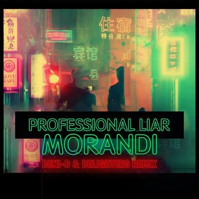 MorandiINNA Professional Liar (Beni-B & Delighters Remix)