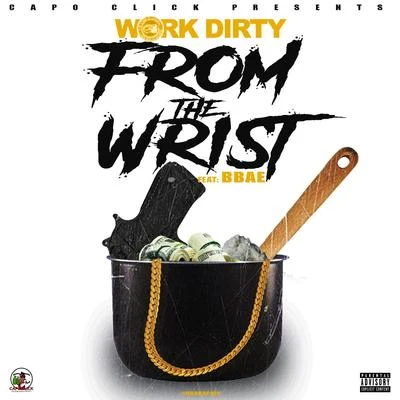 From The Wrist (feat. Bbae) 專輯 Sleep/Work Dirty/Young Dre D