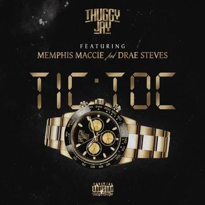 Tic Toc (feat. Drae Steves Memphis Maccie) 专辑 Drae Steves/Daniyel/2Eleven/Mak Billion