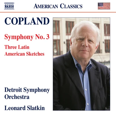 COPLAND, A.: Symphony No. 33 Latin American Sketches (Detroit Symphony, Slatkin) 專輯 Edmond Appia/Detroit Symphony Orchestra/Georg Solti/Johann Strauss II/Nikolai Rimsky-Korsakov